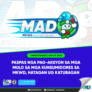 Read more about the article Paspas nga Pag-aksyon sa mga Mulo sa mga Kunsumidores sa MKWD, Hatagan ug Katubagan